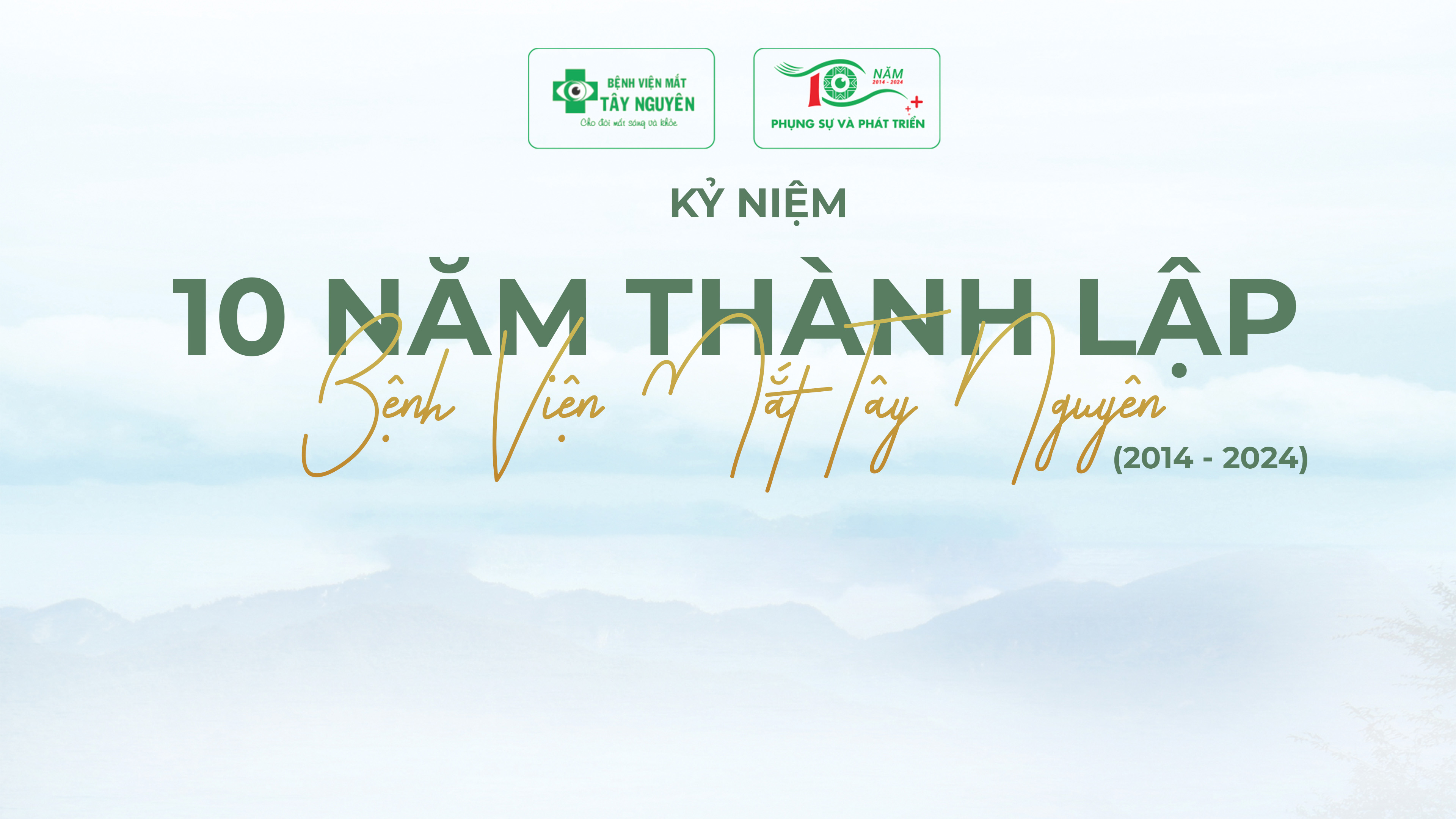 CHÚC MỪNG KỶ NIỆM 10 NĂM THÀNH LẬP BỆNH VIỆN MẮT TÂY NGUYÊN